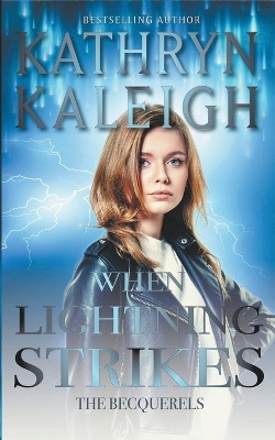 When Lightning Strikes by Kathryn Kaleigh 9798201766559
