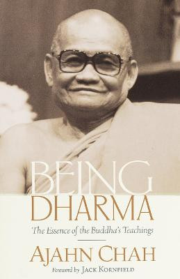 Being Dharma: The Essence of the Buddha's Teachings Ajahn Chah 9781570628085