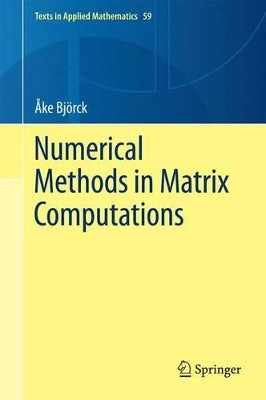Numerical Methods in Matrix Computations by Ake Bjorck 9783319050881