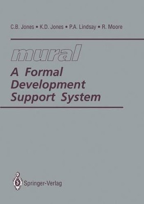 mural: A Formal Development Support System by C.B. Jones 9783540196518