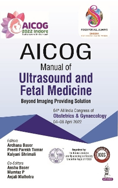 AICOG Manual of Ultrasound and Fetal Medicine by Archana Baser 9789354656293