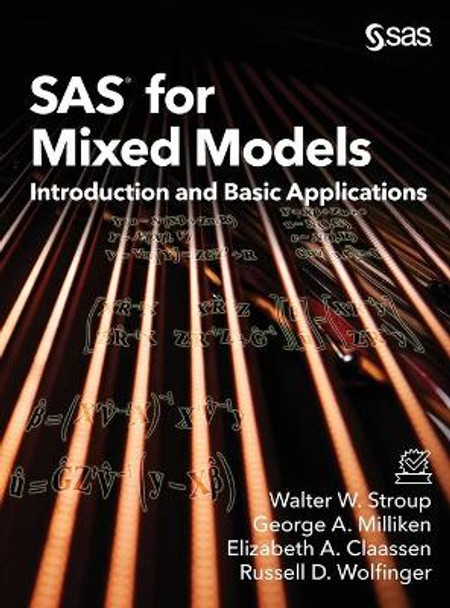SAS for Mixed Models: Introduction and Basic Applications by Ph D Walter W Stroup 9781642951837