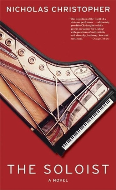 The Soloist: A Novel by Nicholas Christopher 9781593761226