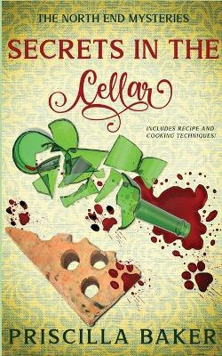 Secrets in the Cellar by Priscilla Baker 9781735065120