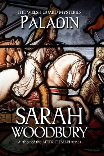 Paladin by Sarah Woodbury 9781949589375