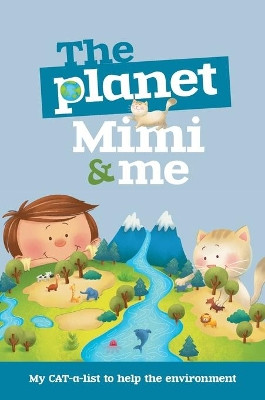 The Planet, Mimi and Me by Agnes De Bezenac 9781634743754