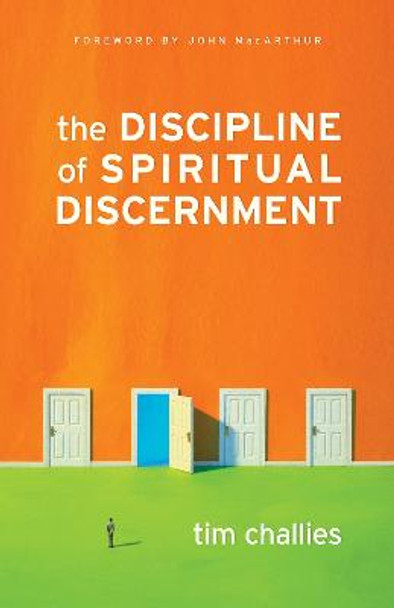 The Discipline of Spiritual Discernment by Tim Challies