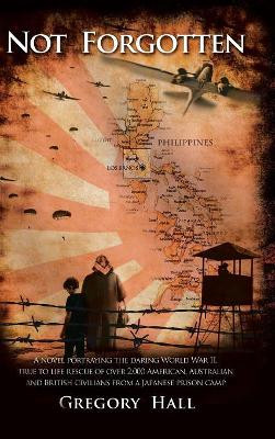 Not Forgotten by Gregory Hall 9781412202213