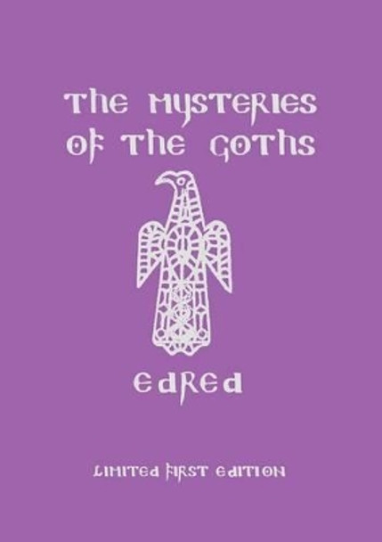 The Mysteries of the Goths by Edred Thorsson 9781885972316