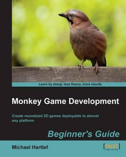 Monkey Game Development: Beginner's Guide by Michael Hartlef 9781849692038