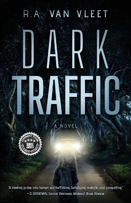 Dark Traffic by R A Van Vleet 9781639887699
