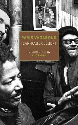 Paris Vagabond Jean-Paul Clebert 9781590179574