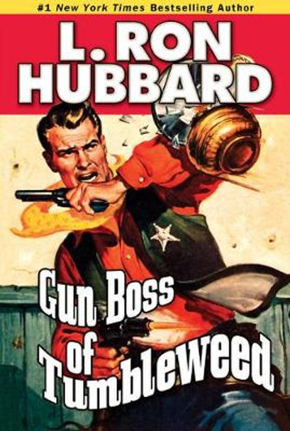 Gun Boss of Tumbleweed by L Ron Hubbard