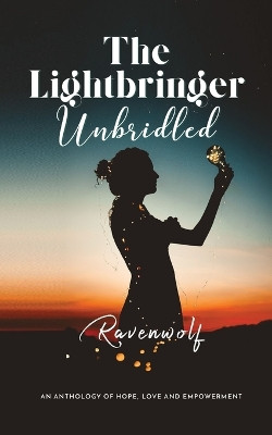 The Lightbringer Unbridled by Ravenwolf 9781638487883