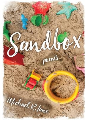 Sandbox by Michael R Lane 9798988972273