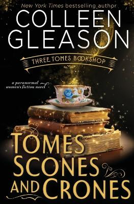 Tomes, Scones & Crones by Colleen Gleason 9781648394959