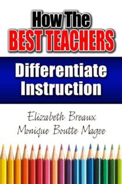 How the Best Teachers Differentiate Instruction by Monique Magee