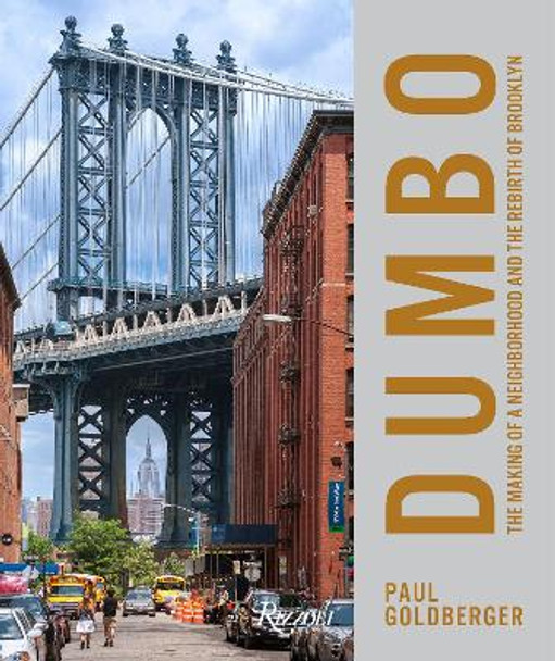 DUMBO: The Making of a New York Neighbourhood by Paul Goldberger