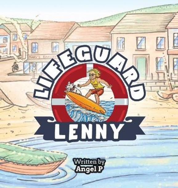 Lifeguard Lenny by Angel P 9781739607128