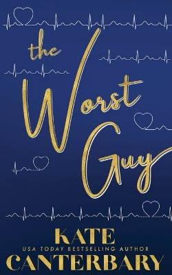The Worst Guy by Kate Canterbary 9781946352538