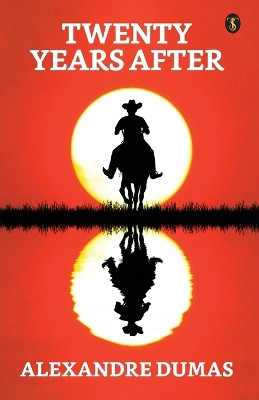 Twenty Years After by Alexandre Dumas 9789355842572