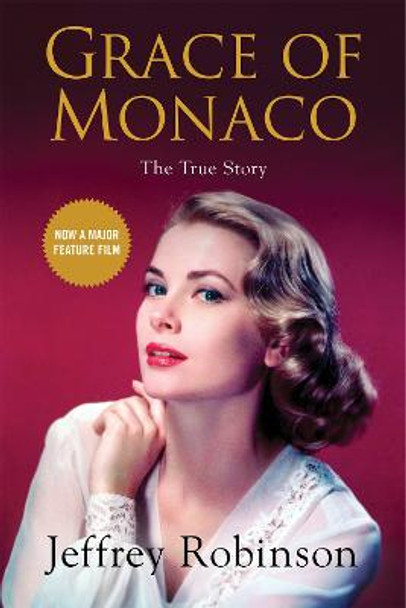 Grace of Monaco by Jeffrey Robinson