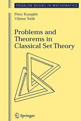 Problems and Theorems in Classical Set Theory by Peter Komjath 9781441921406