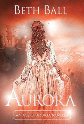 Aurora by Beth Ball 9781952609053