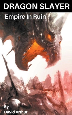 Dragon Slayer by David Arthur 9781386919087