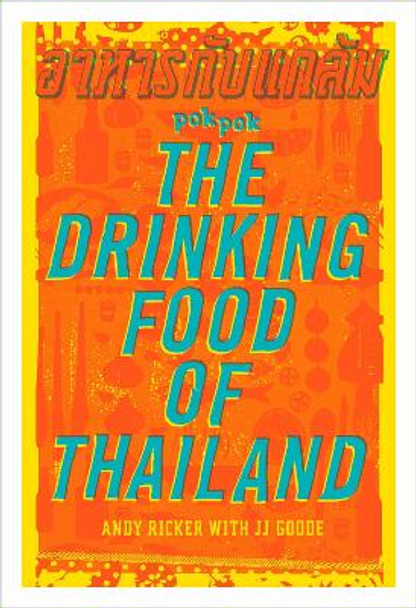 Pok Pok The Drinking Food Of Thailand: A Cookbook by Andy Ricker