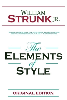 The Elements of Style by William Strunk 9781940177953