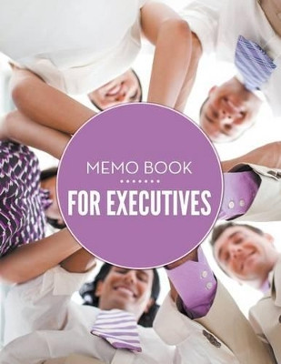 Memo Book For Executives by Speedy Publishing LLC 9781681451954