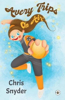 Avery Trips on Air by Chris Snyder 9781839340253