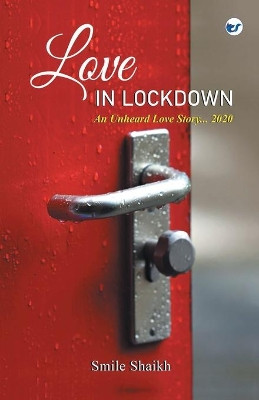 Love In Lockdown by Mohd Ismail Shaikh 9789391537401
