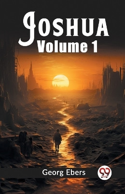 Joshua Volume 1 by Georg Ebers 9789362768216