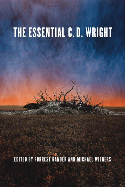 The Essential C.D. Wright 9781556597190