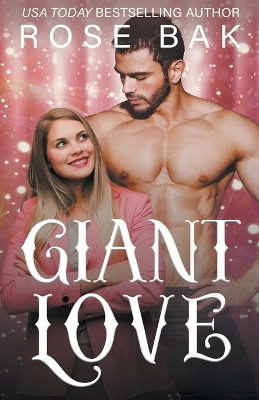 Giant Love by Rose Bak 9798223064169