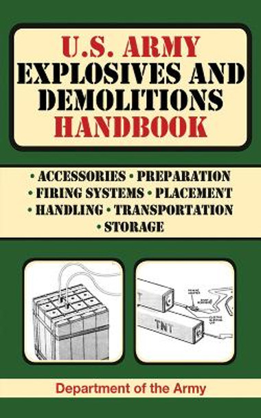 U.S. Army Explosives and Demolitions Handbook by Army