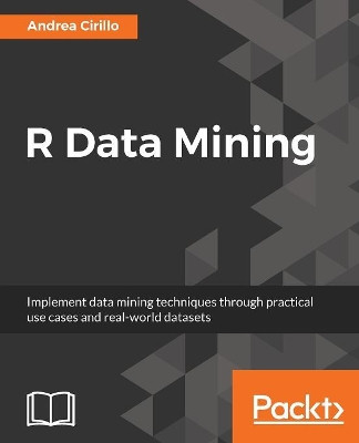 R Data Mining by Andrea Cirillo 9781787124462