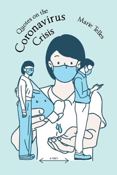 Quotes on the Coronavirus Crisis by Marie Telles 9781648018565