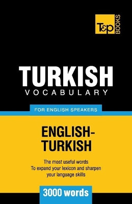 Turkish Vocabulary for English Speakers - 3000 Words by Andrey Taranov 9781780710013