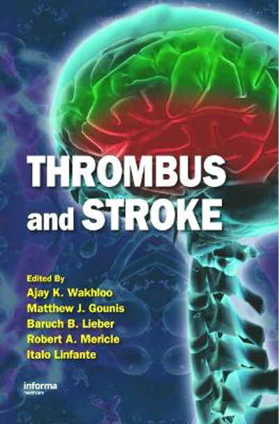 Thrombus and Stroke by Ajay K. Wakhloo