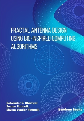 Fractal Antenna Design using Bio-inspired Computing Algorithms by Suman Pattnaik 9789815136371
