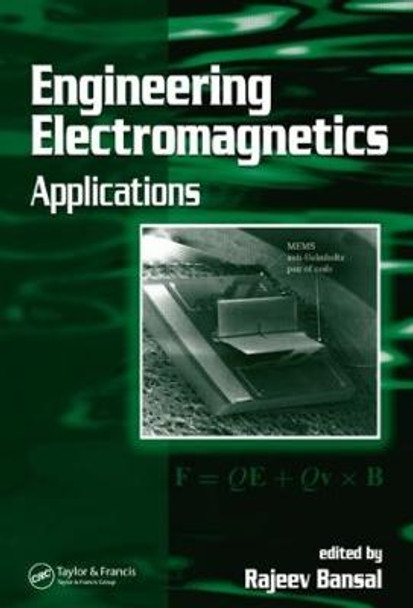 Engineering Electromagnetics: Applications by Rajeev Bansal