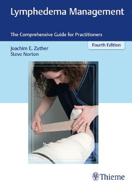 Lymphedema Management: The Comprehensive Guide for Practitioners Joachim Ernst Zuther 9781626234338
