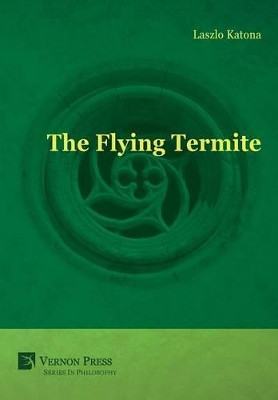 The Flying Termite by Laszlo Katona 9781622730193