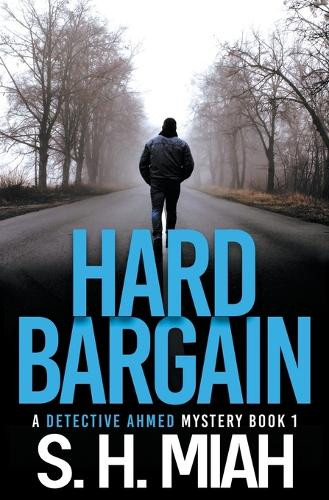 Hard Bargain by S H Miah 9798223895213