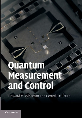 Quantum Measurement and Control by Howard M. Wiseman 9781107424159