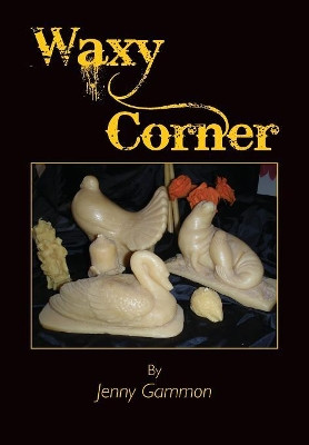 Waxy Corner by Jenny Gammon 9781908904898