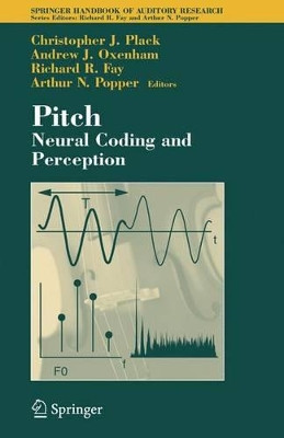 Pitch: Neural Coding and Perception by Christopher J. Plack 9781441920119